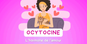 L'ocytocine, 4ème hormone qui favorise le bien-être, empathie, confiance, lien émotionnel